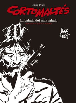 portada Corto Maltés: La Balada del mar Salado Edición Blanco y Negro (in Spanish)