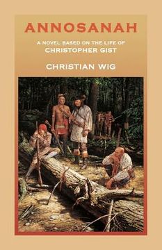 portada Annosanah: A Novel Based on the Life of Christopher Gist