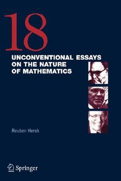 portada 18 unconventional essays on the nature of mathematics