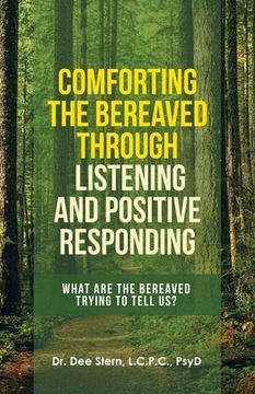 portada Comforting the Bereaved Through Listening and Positive Responding: What Are the Bereaved Trying to Tell Us? (in English)