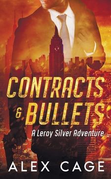 portada Contracts and Bullets: A Leroy Silver Adventure (en Inglés)
