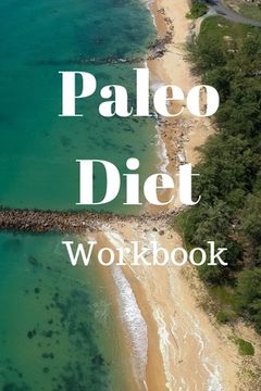 portada Paleo Diet Workbook: Track Healthy Weight Loss (en Inglés)