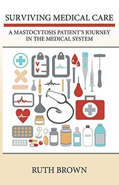 portada Surviving Medical Care: A Mastocytosis Patient's Journey in the Medical System (en Inglés)