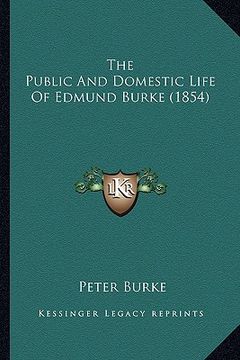 portada the public and domestic life of edmund burke (1854)