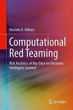 portada Computational red Teaming: Risk Analytics of Big-Data-To-Decisions Intelligent Systems (en Inglés)
