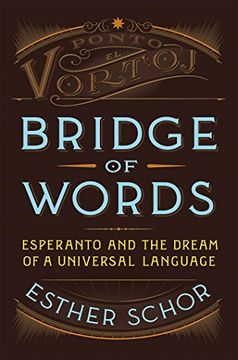 portada Bridge of Words: Esperanto and the Dream of a Universal Language (en Inglés)