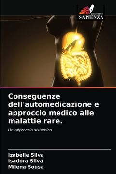 portada Conseguenze dell'automedicazione e approccio medico alle malattie rare. (en Italiano)