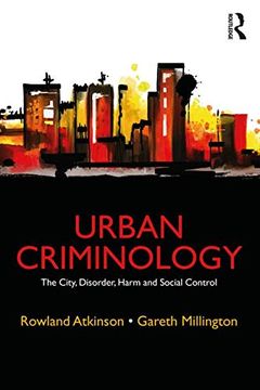 portada Urban Criminology: The City, Disorder, Harm and Social Control (in English)