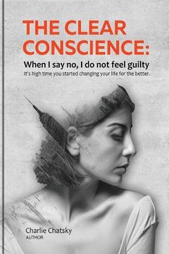 portada The clear conscience: When I say no, I do not feel guilty (en Inglés)
