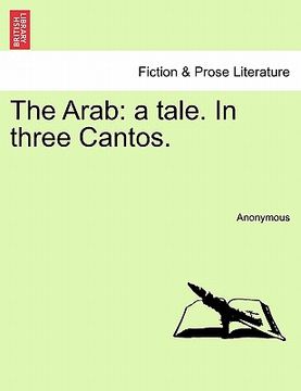 portada the arab: a tale. in three cantos. (en Inglés)
