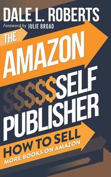 portada The Amazon Self Publisher: How to Sell More Books on Amazon (in English)