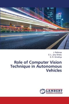 portada Role of Computer Vision Technique in Autonomous Vehicles (en Inglés)