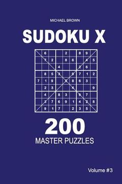 portada Sudoku X - 200 Master Puzzles 9x9 (Volume 3) (en Inglés)