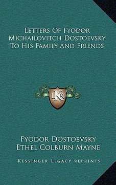 portada letters of fyodor michailovitch dostoevsky to his family and friends