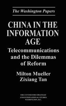 portada china in the information age: telecommunications and the dilemmas of reform (in English)