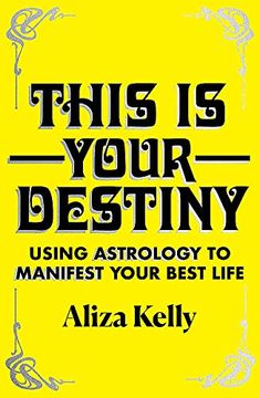 portada This is Your Destiny: Using Astrology to Manifest Your Best Life (in English)