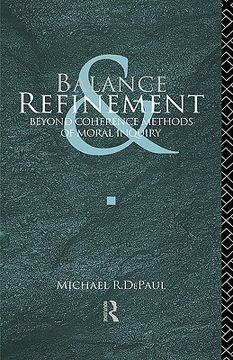 portada balance and refinement: beyond coherence methods of moral inquiry (en Inglés)