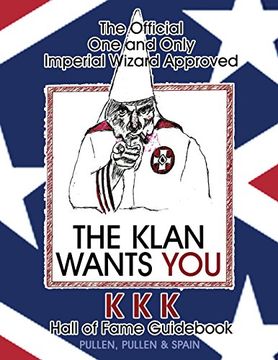 The Official One and Only Imperial Wizard Approved KKK Hall of Fame Guid (en Inglés)