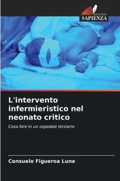 portada L'intervento infermieristico nel neonato critico (in Italian)