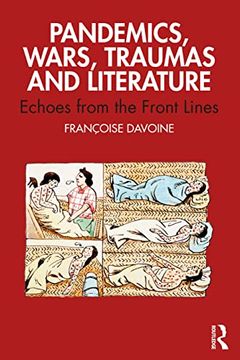 portada Pandemics, Wars, Traumas and Literature: Echoes From the Front Lines (en Inglés)