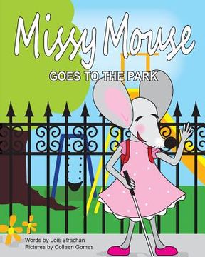 portada Missy Mouse Goes to the Park: Missy Mouse Goes to the Park (en Inglés)