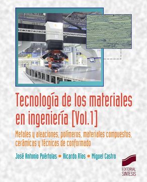 portada Tecnologia de los Materiales en Ingenieria (Vol. 1): Metales y Aleaciones, Polimeros, Materiales Compuestos, Ceramicas y        Tecnicas de Conformado