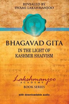 portada Bhagavad Gita: In the Light of Kashmir Shaivism (in English)