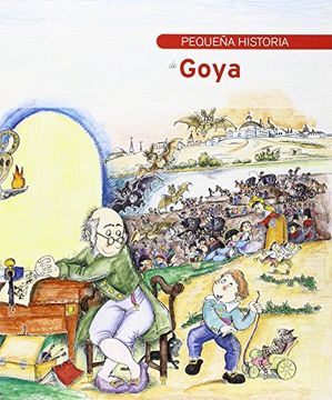 portada Pequeña Historia de Goya (4ª Ed. ) (Petites Històries)