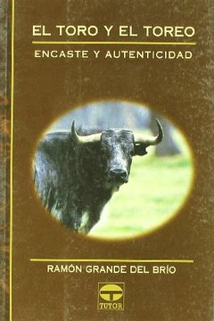 portada El Toro y el Toreo. Encaste y Autenticidad (in Spanish)