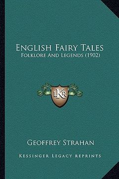 portada english fairy tales: folklore and legends (1902) (en Inglés)