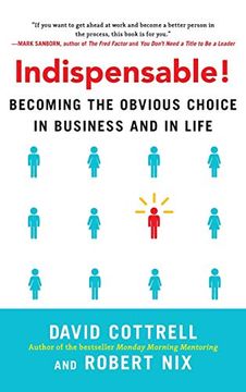 portada Indispensable! Becoming the Obvious Choice in Business and in Life (en Inglés)
