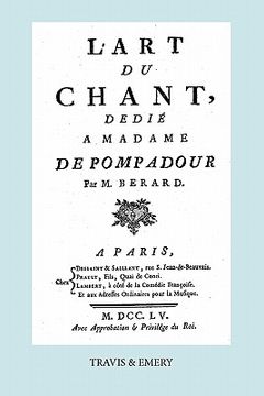 portada L'Art Du Chant, Dedie a Madame de Pompadour. (Facsimile of 1755 Edition). (in French)