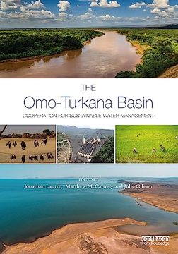 portada The Omo-Turkana Basin: Cooperation for Sustainable Water Management (Earthscan Series on Major River Basins of the World) (en Inglés)