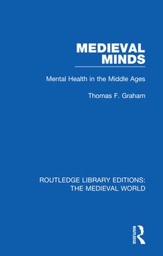 portada Medieval Minds: Mental Health in the Middle Ages (Routledge Library Editions: The Medieval World) (in English)