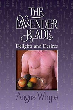 portada The Lavender Blade: Delights and Desires (in English)