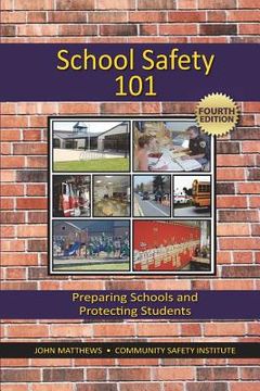 portada School Safety 101: Preparing Schools and Protecting Students (en Inglés)