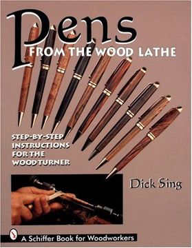 portada Pens From the Wood Lathe: Step-By-Step Instructions for the Wood Turner (en Inglés)