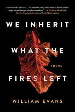 portada We Inherit What the Fires Left: Poems (en Inglés)