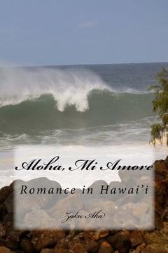 portada Aloha, Mi Amore: Erotic Romance in Hawai'i (in English)