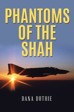 portada Phantoms of the Shah (en Inglés)