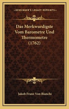 portada Das Merkwurdigste Vom Barometre Und Thermometre (1762) (en Alemán)