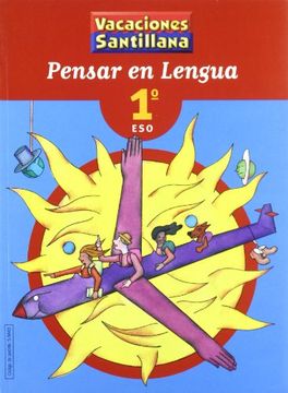Vacaciónes Santillana, pensar en lengua, 1 ESO