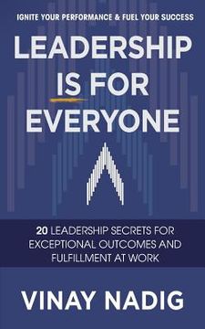 portada Leadership IS for Everyone: Ignite Your Performance & Fuel Your Success (en Inglés)
