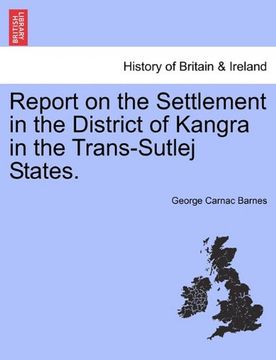 portada report on the settlement in the district of kangra in the trans-sutlej states. (en Inglés)