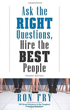 portada Ask the Right Questions, Hire the Best People, Fourth Edition 