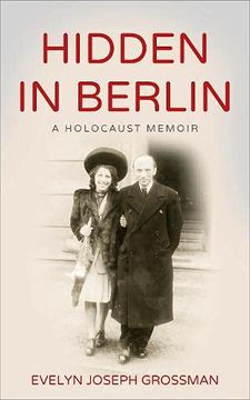 portada Hidden in Berlin: A Holocaust Memoir (in English)