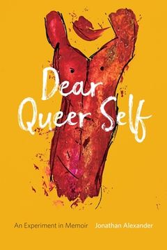 portada Dear Queer Self – an Experiment in Memoir (en Inglés)