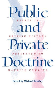 portada Public and Private Doctrine: Essays in British History Presented to Maurice Cowling (in English)