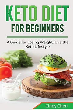 portada Keto Diet for Beginners: A Guide for Losing Weight. Live the Keto Lifestyle (en Inglés)