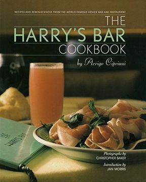 portada The Harry's bar Cookbook: Recipes and Reminiscences From the World-Famous Venice bar and Restaurant (in English)